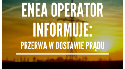 napis enea operator informuje o przerwie w dostawie prądu