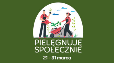 grafika z napisem pielęgnuję społecznie 21 - 31 marca