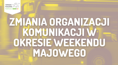 Baner informujący o zmianie organizacji komunikacji podmiejskiej w majówkę.